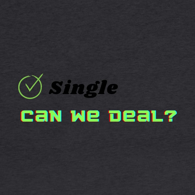 Single,Deal? by SwanYah